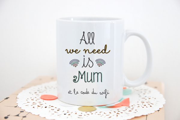 Mug humour All we need is mum et le code du wifi