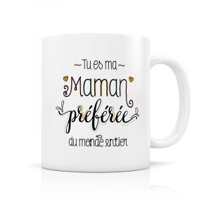 Mug Tu es ma Maman préférée du monde entier