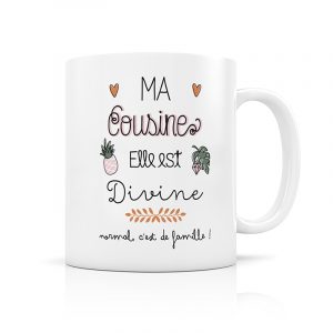 Mug Ma cousine elle est divine
