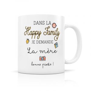 Mug Dans la Happy Family, je demande la mère