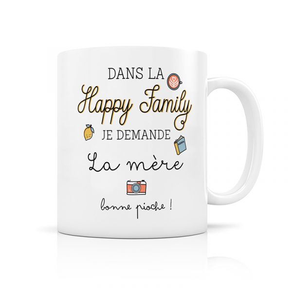 Mug Dans la Happy Family, je demande la mère