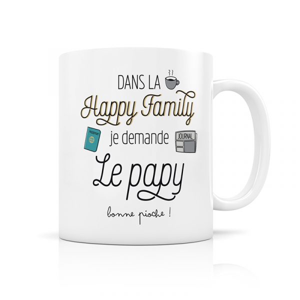 Mug Dans la Happy Family, je demande le papy