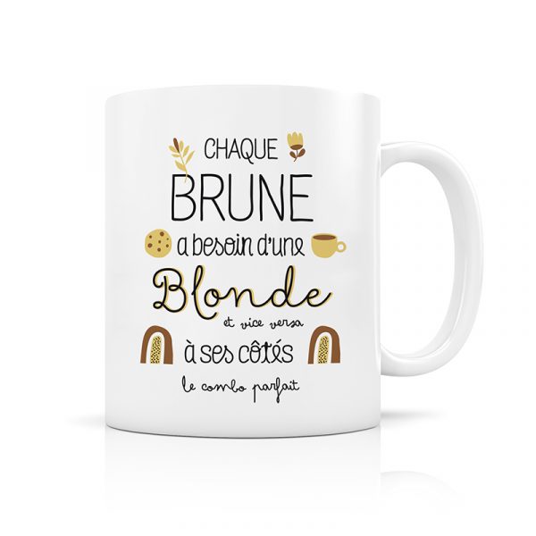 Mug Chaque brune a besoin d une blonde à ses côtés – Image 2
