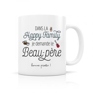 Mug Dans la Happy Family, je demande le Beau-Père