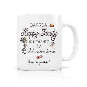 Mug Dans la Happy Family, je demande la belle-mère