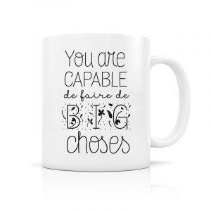 Mug You are capable de big choses