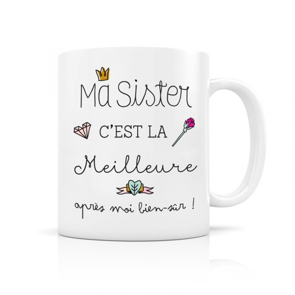 Mug Ma sister c'est la meilleure