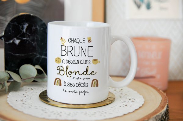 Mug Chaque brune a besoin d une blonde à ses côtés