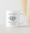 Mug Il est temps de prendre son temps