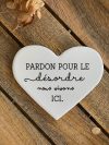 Cœur mural en céramique Pardon pour le désordre