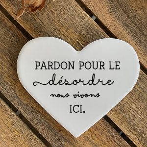 Cœur mural en céramique Pardon pour le désordre