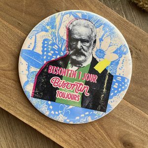Sous-Verre Victor Hugo : Bisontin 1 jour, bisontin toujours